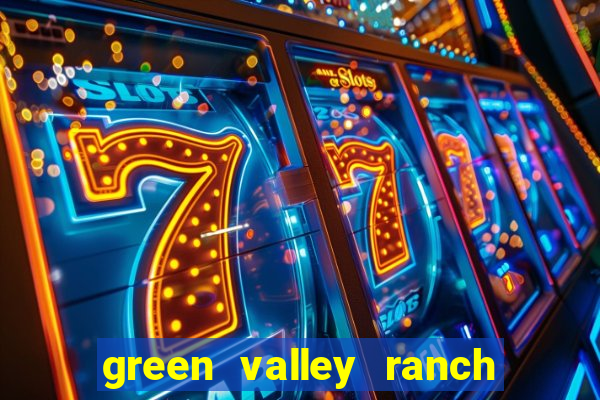 green valley ranch resort spa casino