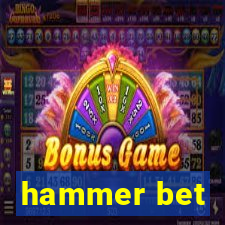 hammer bet