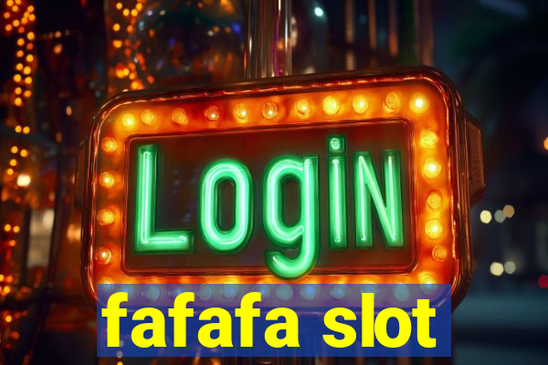 fafafa slot