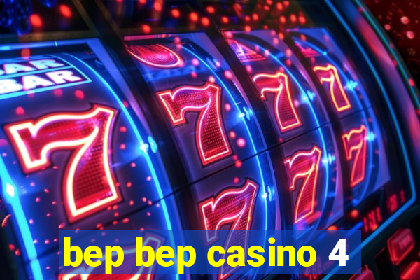 bep bep casino 4