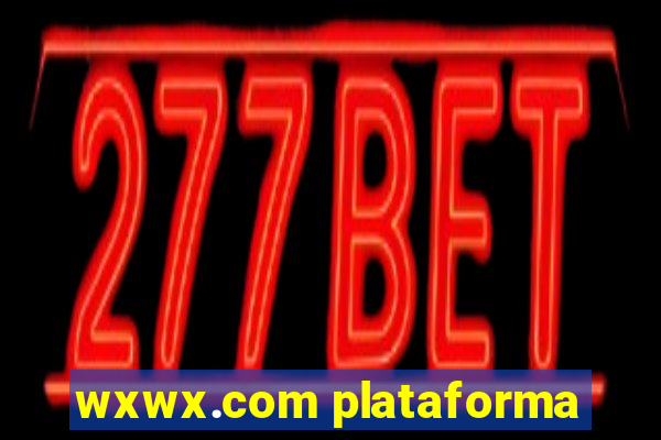 wxwx.com plataforma