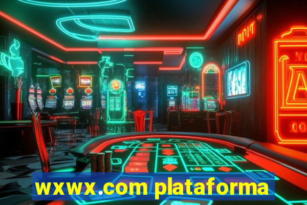 wxwx.com plataforma