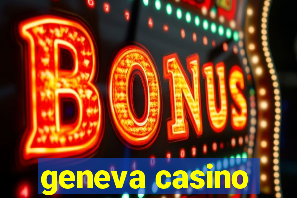 geneva casino