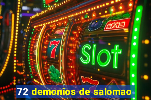 72 demonios de salomao