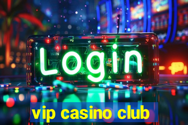 vip casino club