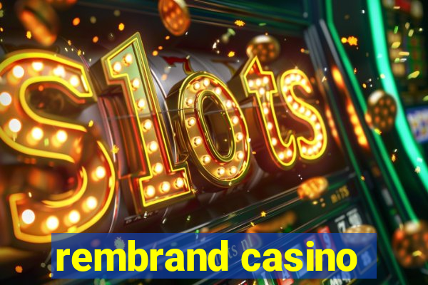 rembrand casino