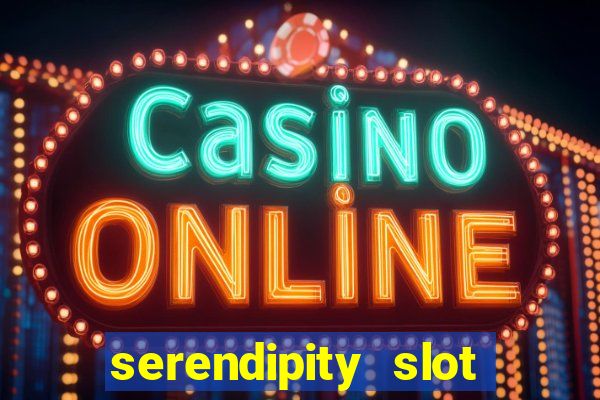 serendipity slot free play