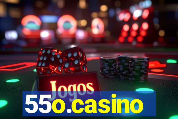 55o.casino