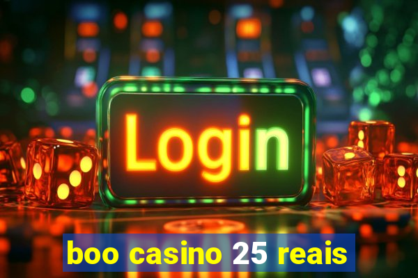 boo casino 25 reais