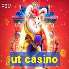 ut casino