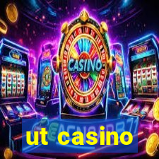 ut casino