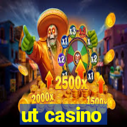 ut casino