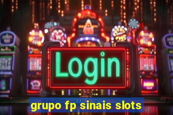 grupo fp sinais slots