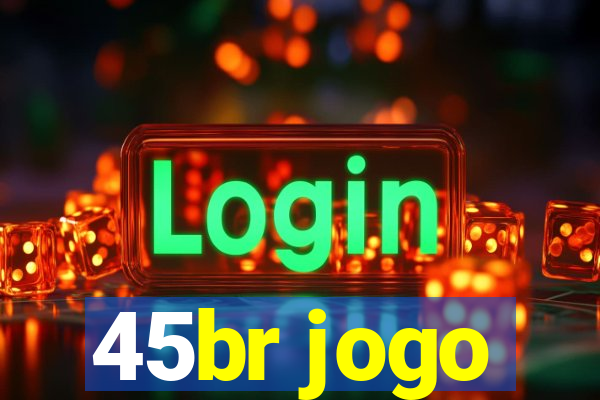 45br jogo