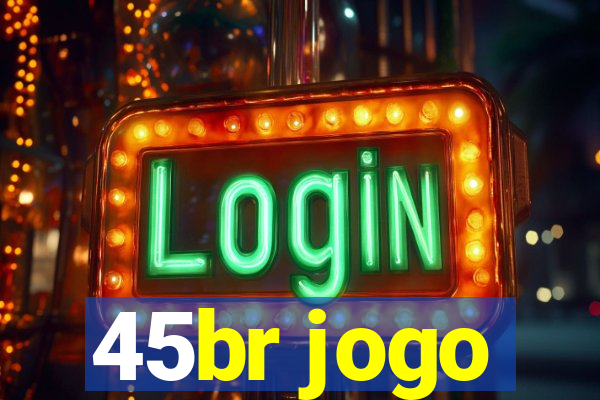 45br jogo