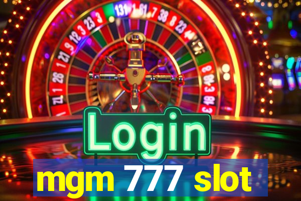 mgm 777 slot