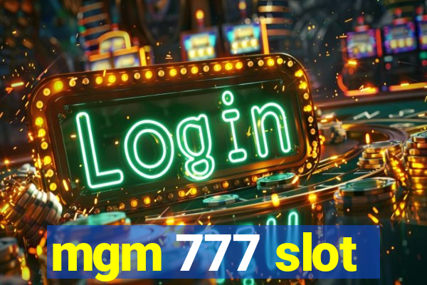 mgm 777 slot