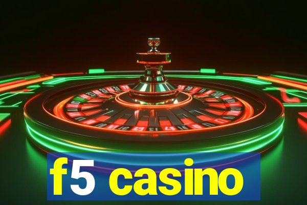 f5 casino