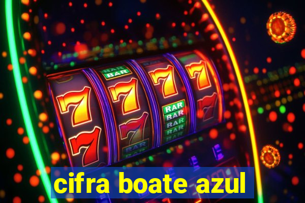 cifra boate azul