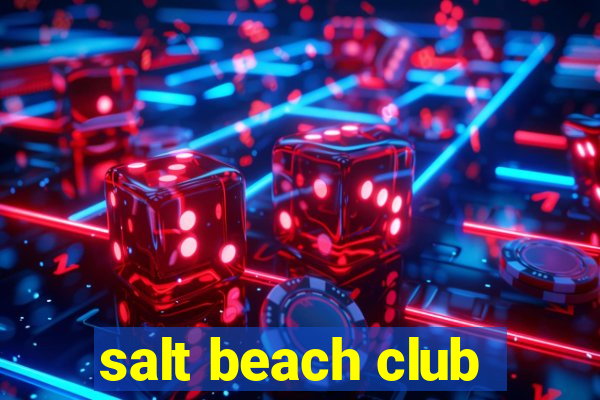 salt beach club