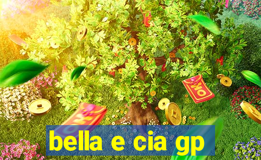 bella e cia gp