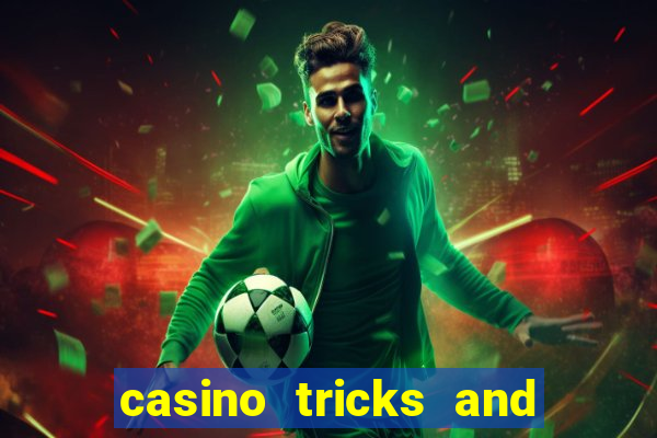 casino tricks and tips slot machines