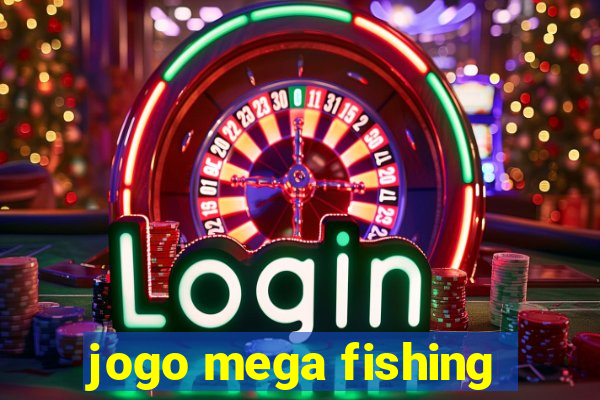 jogo mega fishing