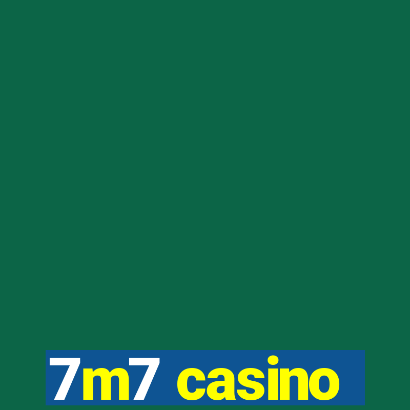 7m7 casino