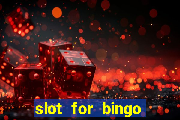 slot for bingo acesso antecipado