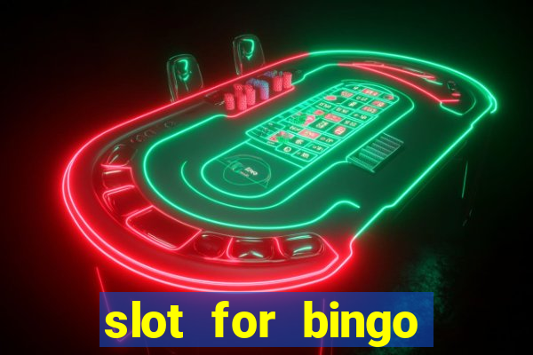 slot for bingo acesso antecipado