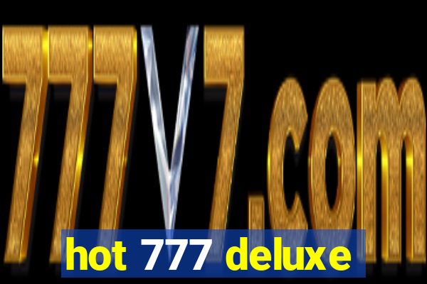 hot 777 deluxe