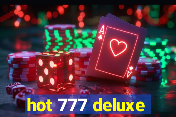 hot 777 deluxe