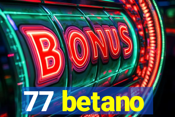 77 betano