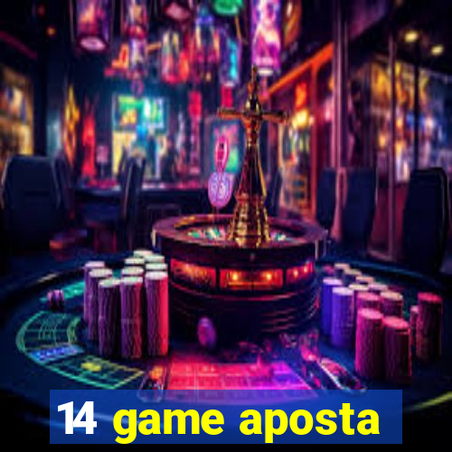 14 game aposta