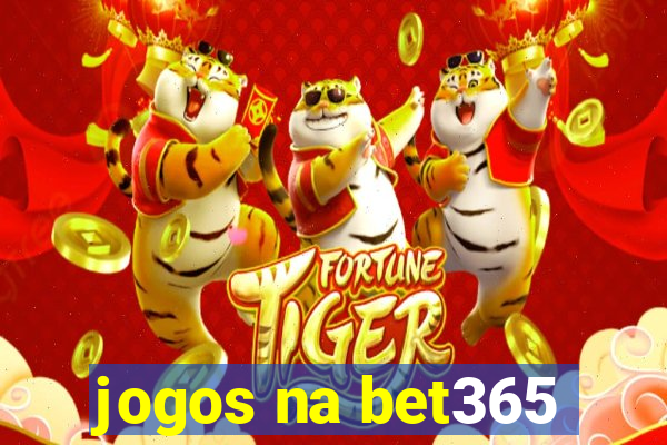 jogos na bet365