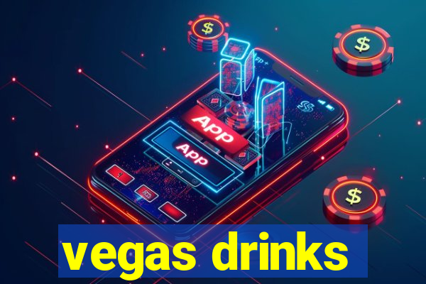 vegas drinks