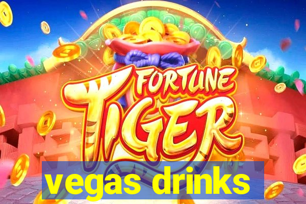 vegas drinks