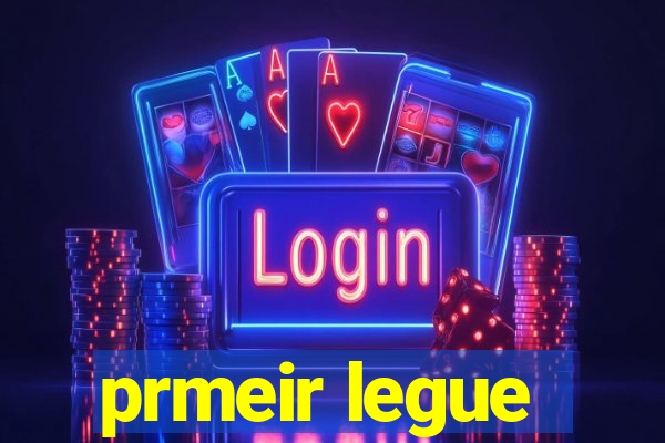 prmeir legue