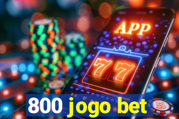 800 jogo bet