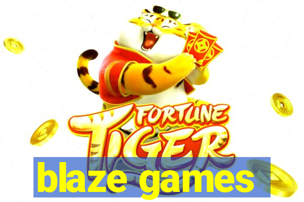 blaze games