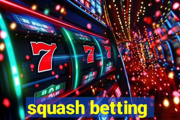 squash betting