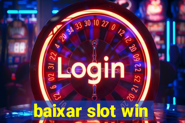 baixar slot win