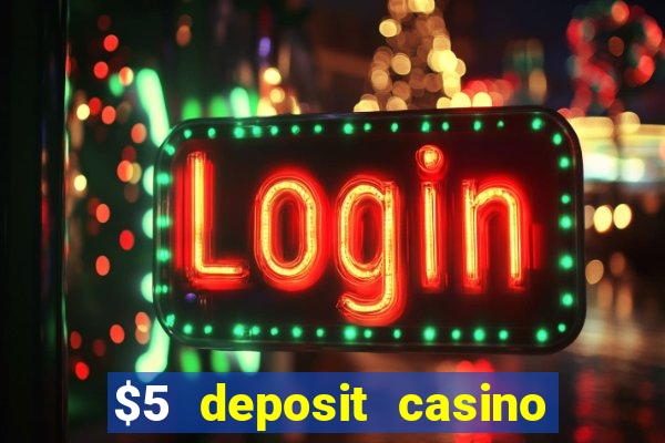 $5 deposit casino new zealand