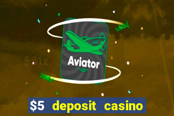 $5 deposit casino new zealand