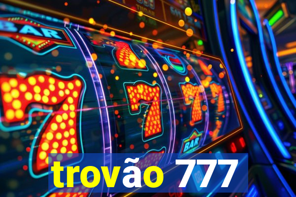 trovão 777