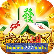 banana 777 slots