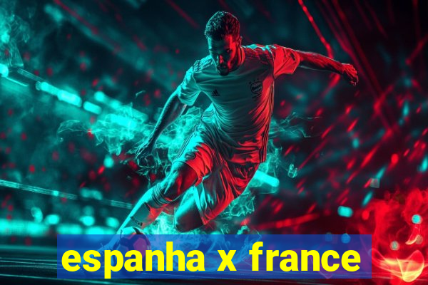 espanha x france