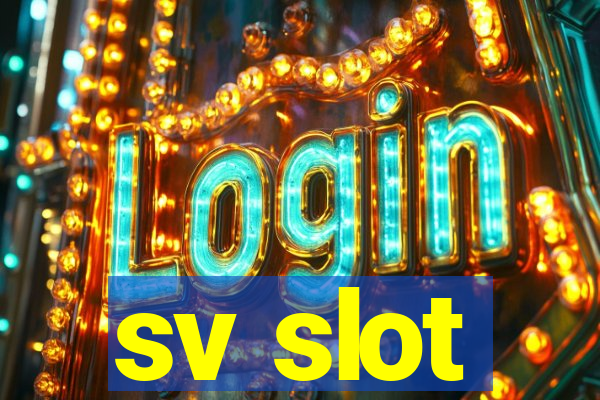 sv slot