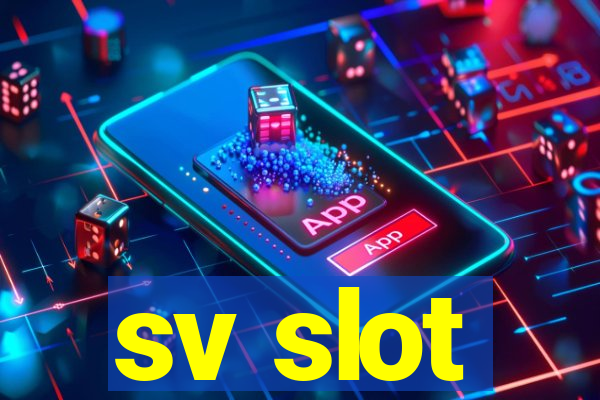 sv slot