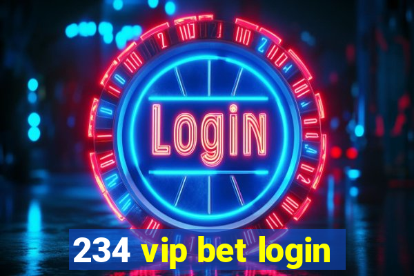 234 vip bet login